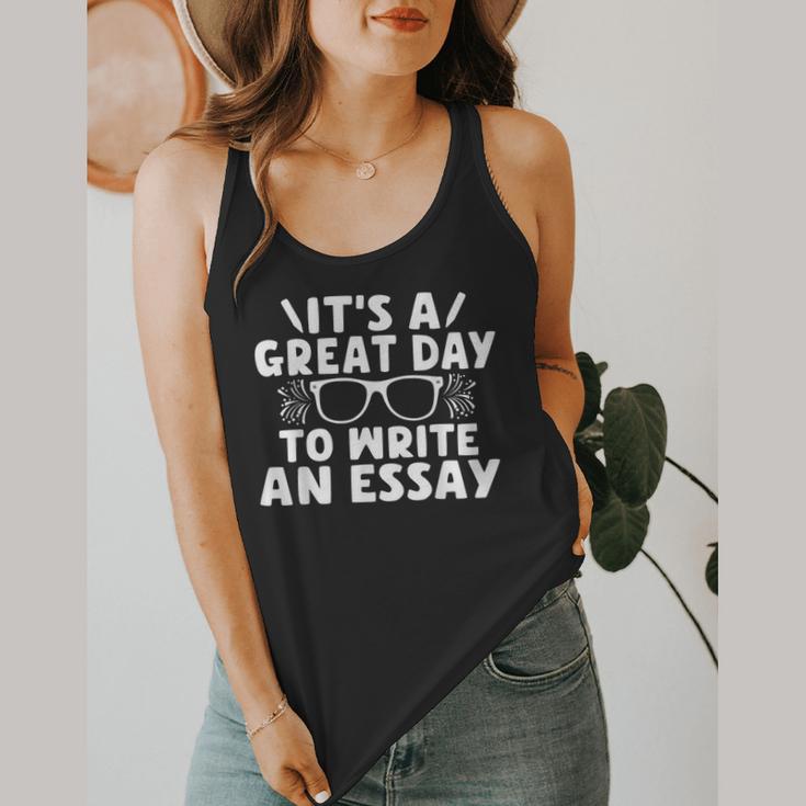 Its a Good Day To Write An Essay English Teacher Flowy Tank, funny design