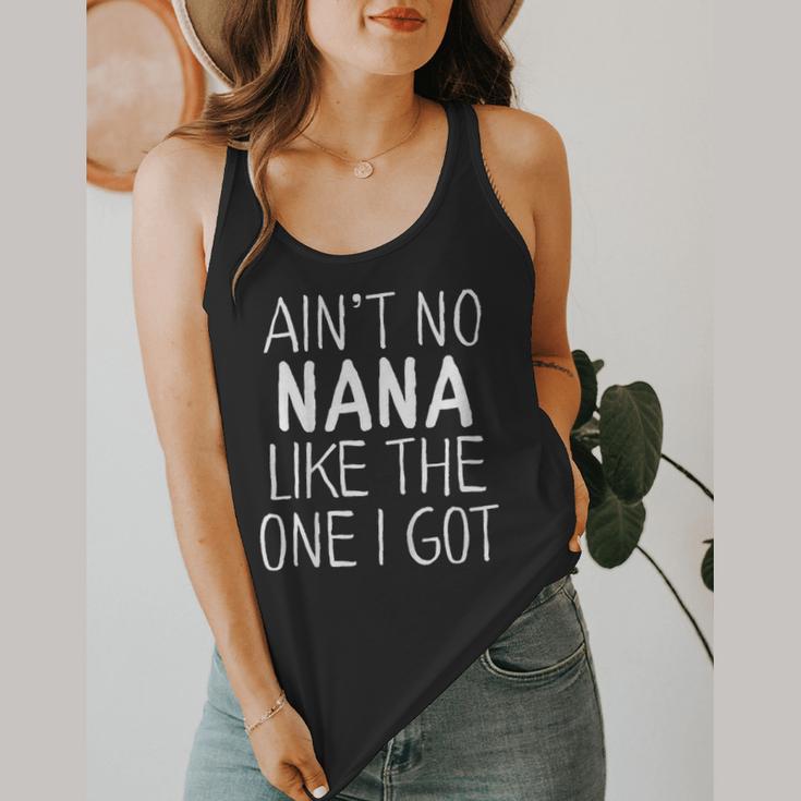 Kids Ain't No Nana Like The One I Got Flowy Tank, funny design