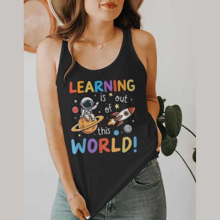 Learning Is Out Of This World Space Back To School Teacher Flowy Tank, funny design Learning Is Out Of This World Space Back To School Teacher Flowy Tank, funny design