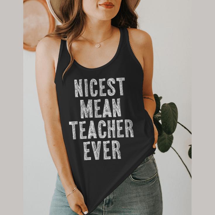 Nicest Mean Teacher Ever Teacher For Men Women Flowy Tank, funny design Nicest Mean Teacher Ever Teacher For Men Women Flowy Tank, funny design