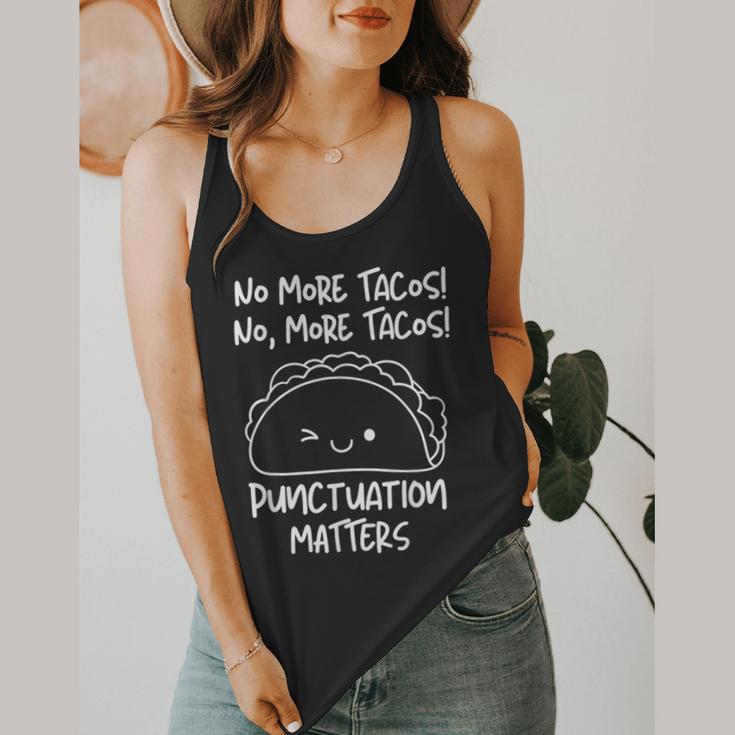 No More Tacos Punctuation Matters Taco English Teacher Flowy Tank, funny design No More Tacos Punctuation Matters Taco English Teacher Flowy Tank, funny design