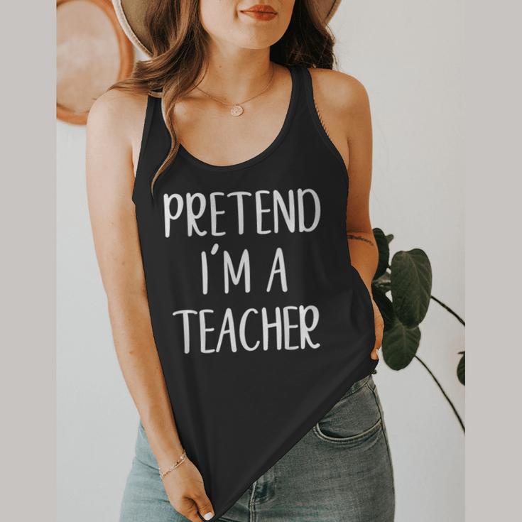 Pretend I'm A Teacher Costume Halloween Easy Adult Kid Flowy Tank, funny design