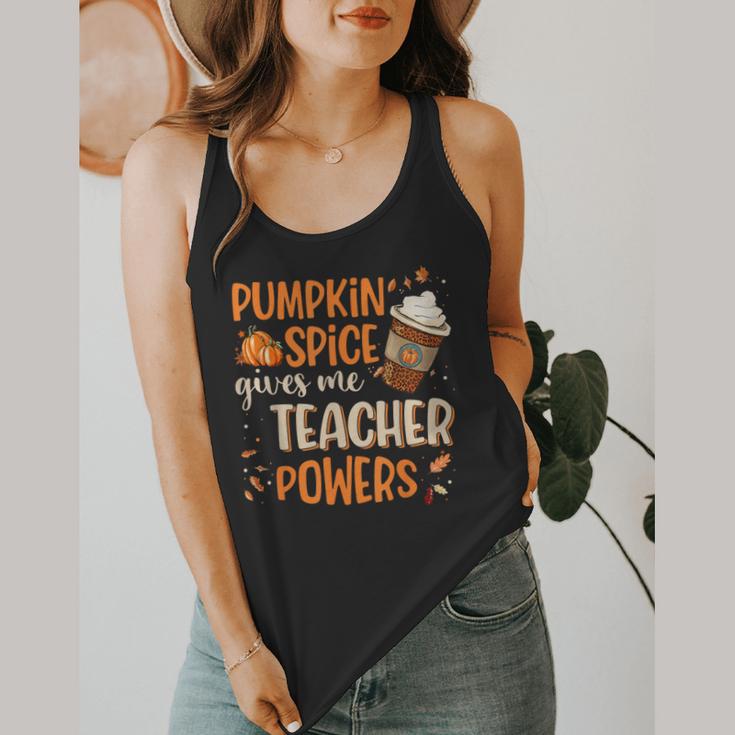 Pumpkin Spice Gives Me Teacher Powers Fall Thanksgiving Men Women Flowy Tank, funny design