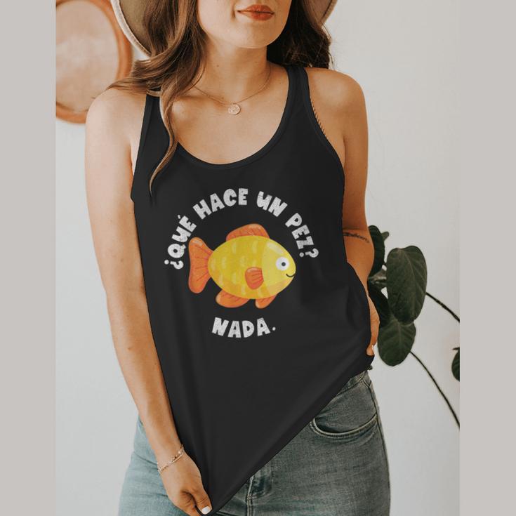 Que Hace Un Pez Nada Spanish Teacher Bilingual Teacher Dual Flowy Tank, funny design
