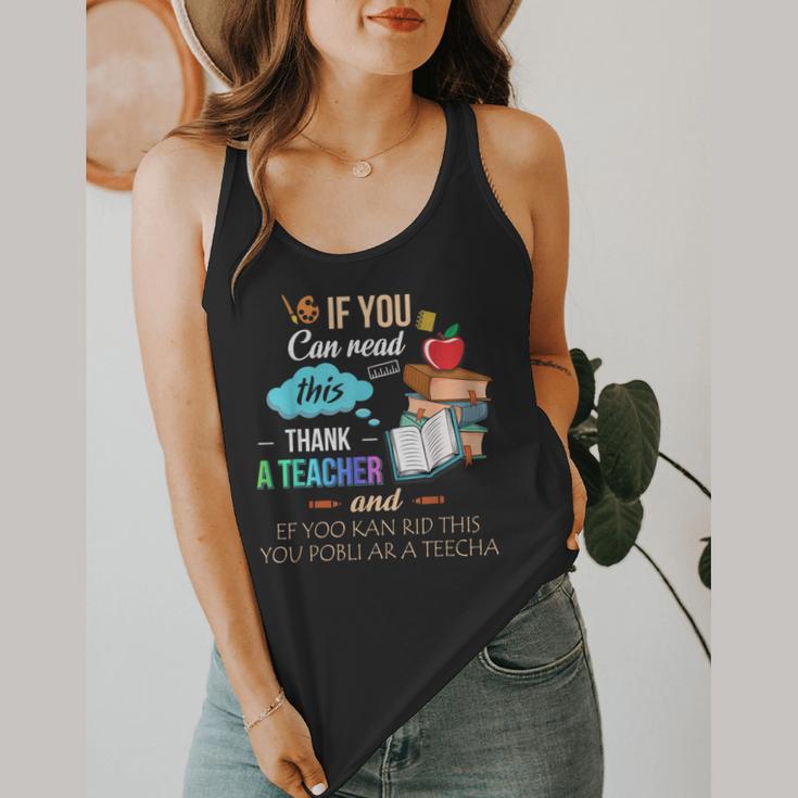 If You Can Read This Thank A Teacher Flowy Tank, funny design If You Can Read This Thank A Teacher Flowy Tank, funny design