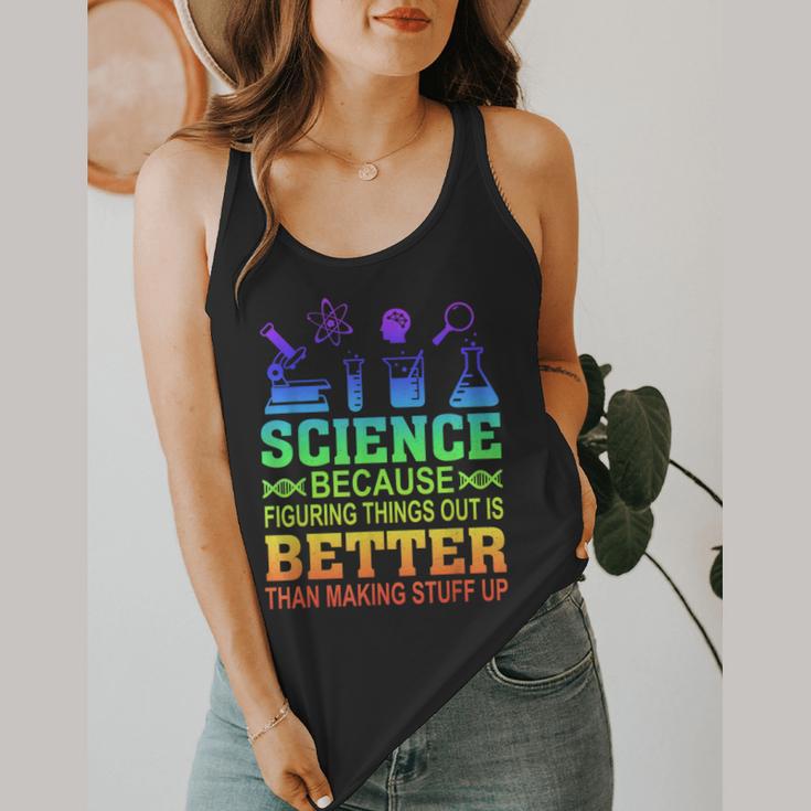 Science Teacher Because Figuring Things Out Is Better Than Flowy Tank, funny design