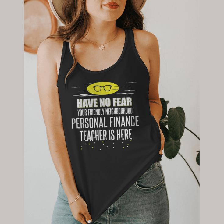 Super Personal Finance Teacher Have No Fear T-Shirt Flowy Tank, funny design
