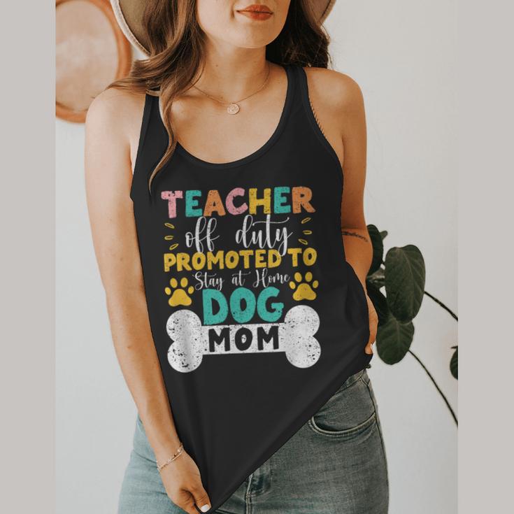 Teacher Off Duty Promoted To Stay At Home Dog Mom Teachers Flowy Tank, funny design Teacher Off Duty Promoted To Stay At Home Dog Mom Teachers Flowy Tank, funny design
