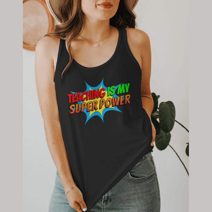 Teaching Is My Superpower Comic Back To School Teacher Flowy Tank, funny design Teaching Is My Superpower Comic Back To School Teacher Flowy Tank, funny design
