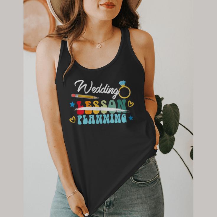 Wedding Planning Not Lesson Engaged Teacher Engagement Flowy Tank, funny design