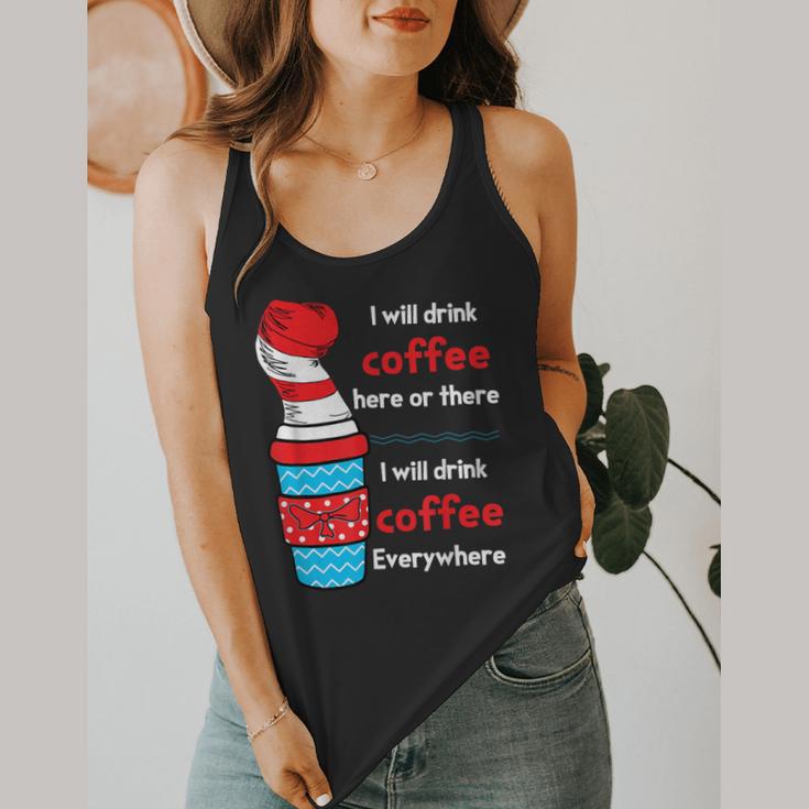 I Will Drink Coffee Here Or There Teacher Teaching Flowy Tank, funny design I Will Drink Coffee Here Or There Teacher Teaching Flowy Tank, funny design
