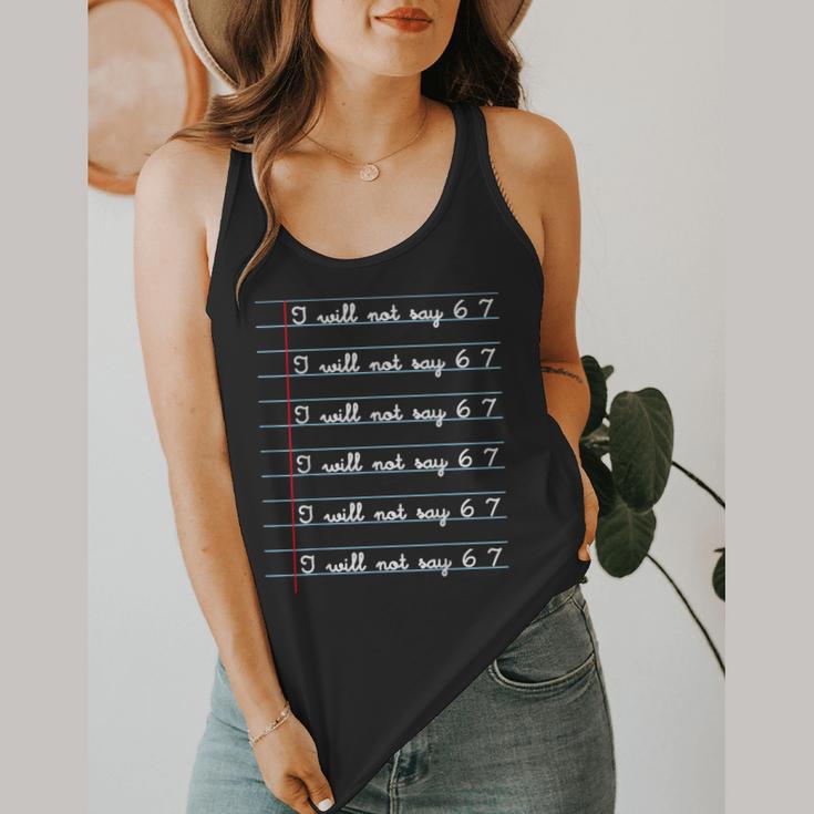 I Will Not Say 67 Teacher Classroom Humor Shirt Flowy Tank, funny design I Will Not Say 67 Teacher Classroom Humor Shirt Flowy Tank, funny design