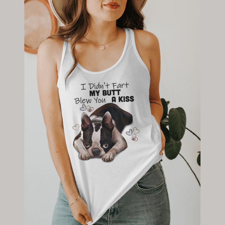 Boston Terrier Shirt I Didn't Fart My Butt Blew You A Kiss Flowy Tank, funny design