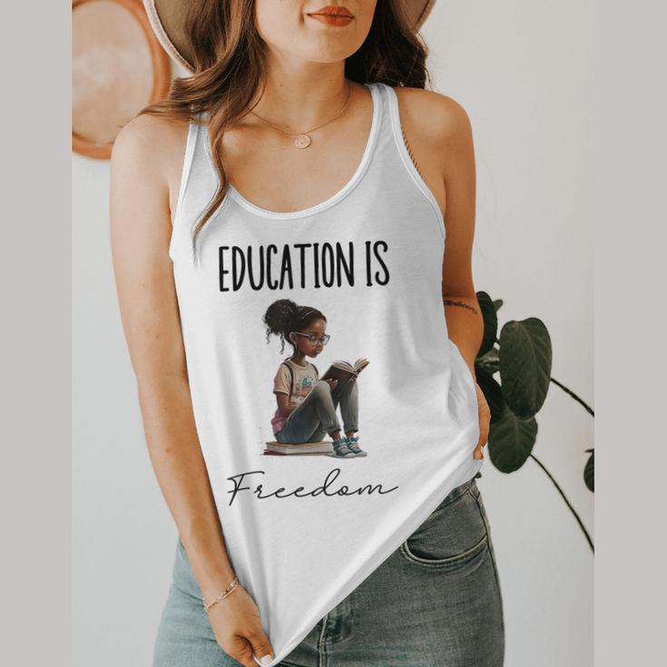 Education Is Freedom Teacher Books Black History Month Flowy Tank, funny design