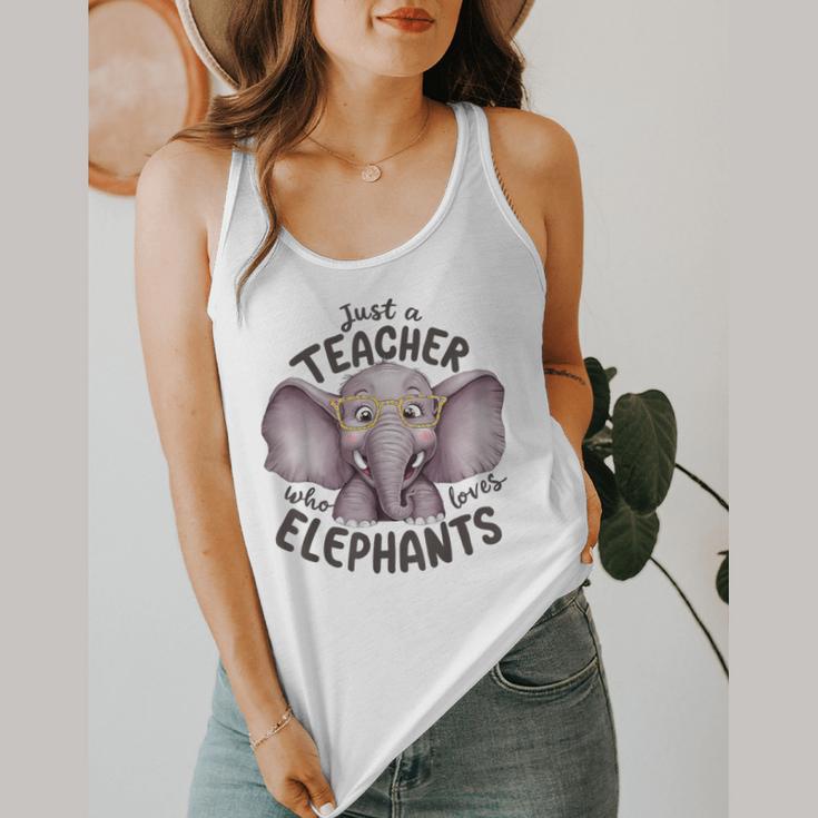 Just a Teacher Who Loves Elephants Elephant Lover Educator Flowy Tank, funny design Just a Teacher Who Loves Elephants Elephant Lover Educator Flowy Tank, funny design