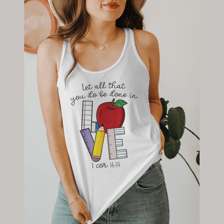 Let All That You Do Be Done In Love Christian Teacher Flowy Tank, funny design