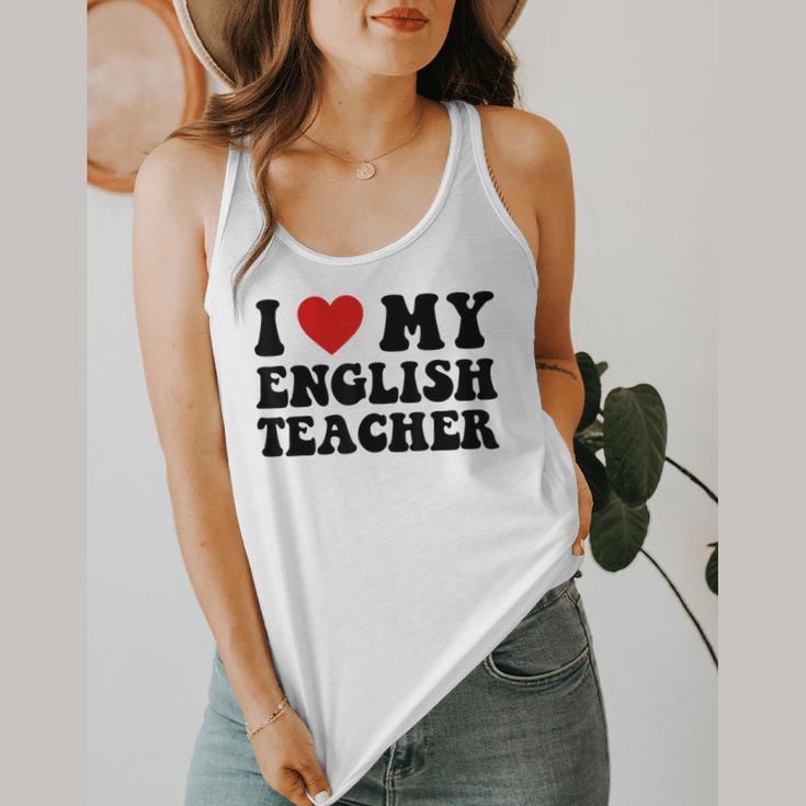 I Love My English Teacher Heart English Language Teachers For Men Women Kids Flowy Tank, funny design