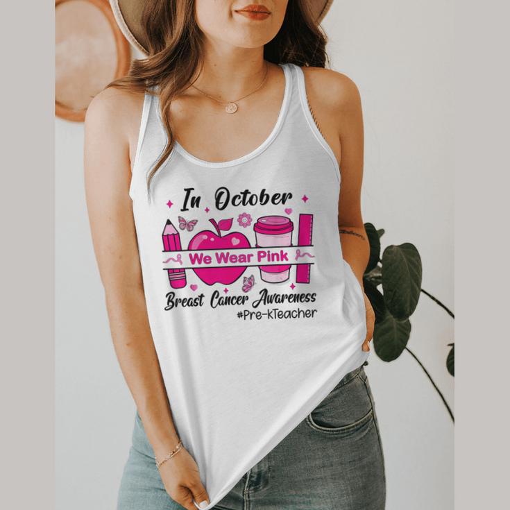 Pre-k Teacher In October We Wear Pink Breast Cancer Flowy Tank, funny design Pre-k Teacher In October We Wear Pink Breast Cancer Flowy Tank, funny design