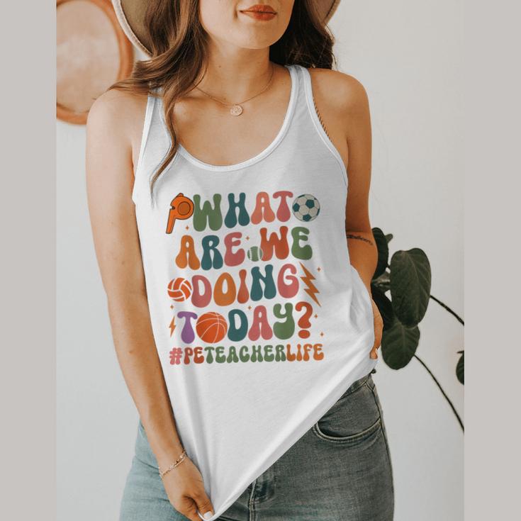 Retro PE Teacher What Are We Doing Today School Coach Women Flowy Tank, funny design Retro PE Teacher What Are We Doing Today School Coach Women Flowy Tank, funny design