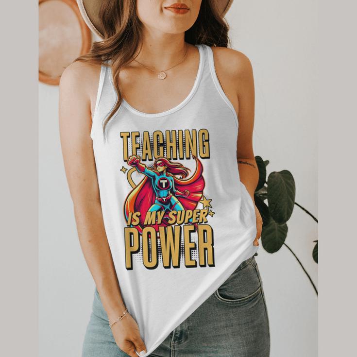 Teaching Is My Super Power Superhero Teacher Flowy Tank, funny design Teaching Is My Super Power Superhero Teacher Flowy Tank, funny design