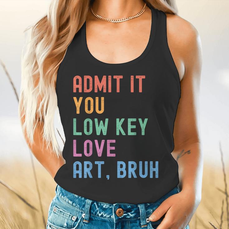Admit It You Low Key Love Art Bruh Artist Art Teacher Flowy Tank, gift for family, gift for coworker Admit It You Low Key Love Art Bruh Artist Art Teacher Flowy Tank, gift for family, gift for coworker