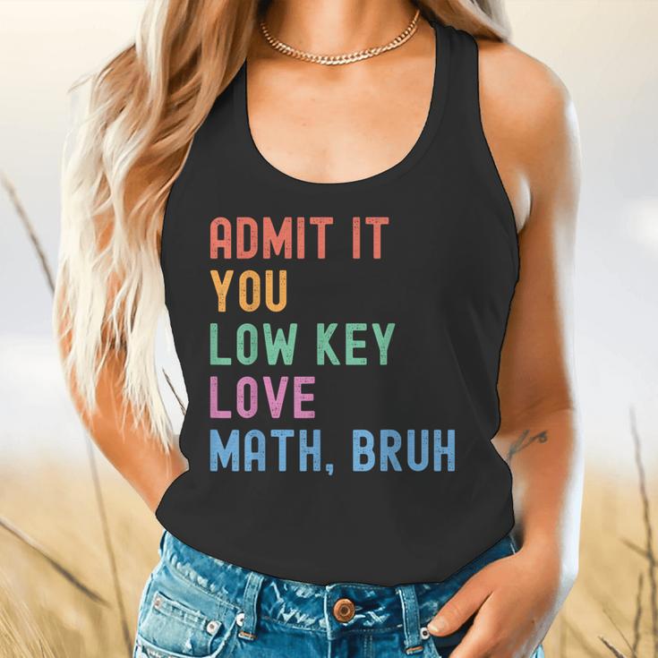 Admit It You Low Key Love Math Bruh Teacher Nerdy Math Flowy Tank, gift for family, gift for coworker