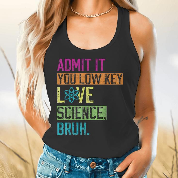 Admit It You Low Key Love Science Bruh Funny Science Teacher Flowy Tank, gift for family, gift for coworker