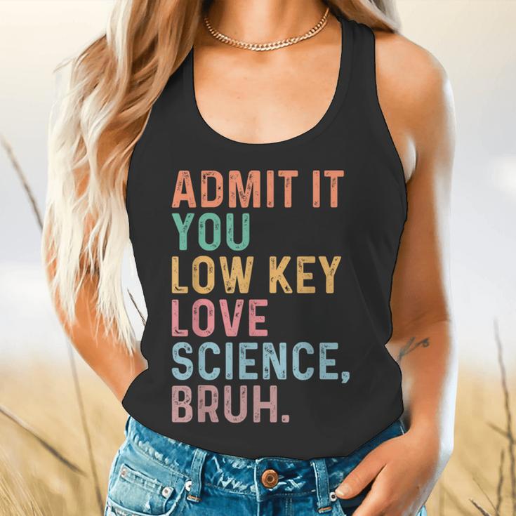 Admit It You Low Key Love Science Bruh Scientist Teacher Flowy Tank, gift for family, gift for coworker Admit It You Low Key Love Science Bruh Scientist Teacher Flowy Tank, gift for family, gift for coworker