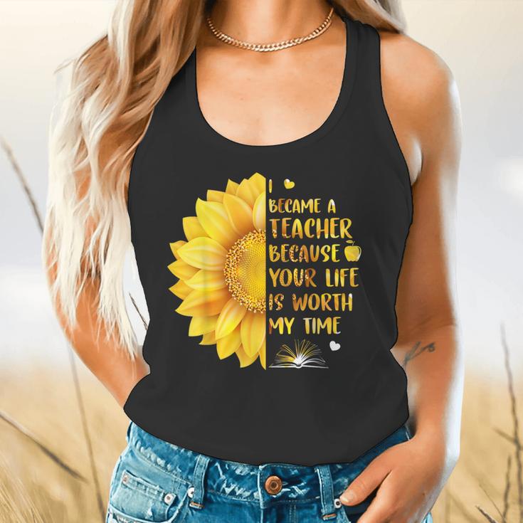 I Became A Teacher Because Your Life Is Worth My Time Tshirt Men Women Flowy Tank, gift for family, gift for coworker I Became A Teacher Because Your Life Is Worth My Time Tshirt Men Women Flowy Tank, gift for family, gift for coworker