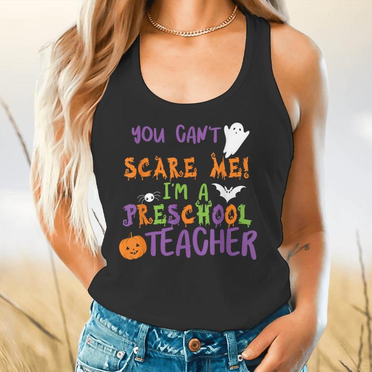 You Cant Scare Me Im A Preschool Teacher Flowy Tank, gift for family, gift for coworker