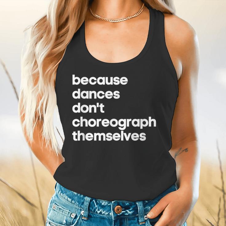 Choreographer Dance Teacher Cool Unique Shirt For Men Women Flowy Tank, gift for family, gift for coworker Choreographer Dance Teacher Cool Unique Shirt For Men Women Flowy Tank, gift for family, gift for coworker