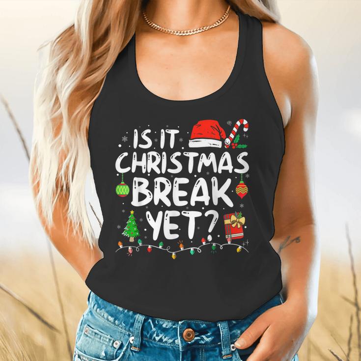 Is It Christmas Break Yet Xmas Holiday Teacher Women Flowy Tank, gift for family, gift for coworker