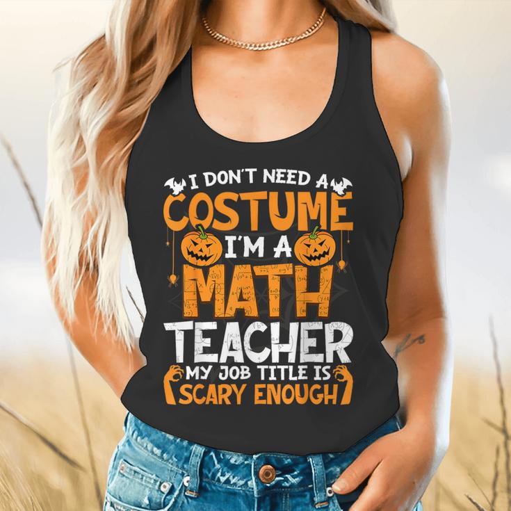 I Don't Need A Costume I'm Math Teacher Costume Halloween Flowy Tank, gift for family, gift for coworker I Don't Need A Costume I'm Math Teacher Costume Halloween Flowy Tank, gift for family, gift for coworker