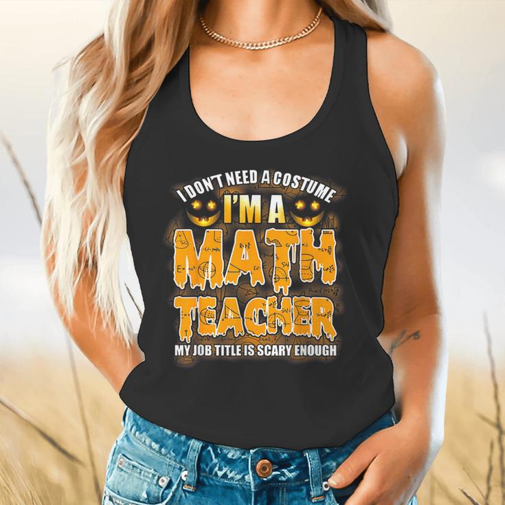 I Don't Need A Costume I'm A Math Teacher Halloween Flowy Tank, gift for family, gift for coworker I Don't Need A Costume I'm A Math Teacher Halloween Flowy Tank, gift for family, gift for coworker