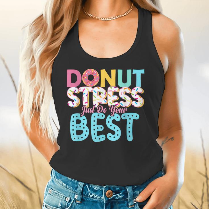 Donut Stress Just Do Your Best Teachers Testing Day For Men Women Girls Kids Flowy Tank, gift for family, gift for coworker