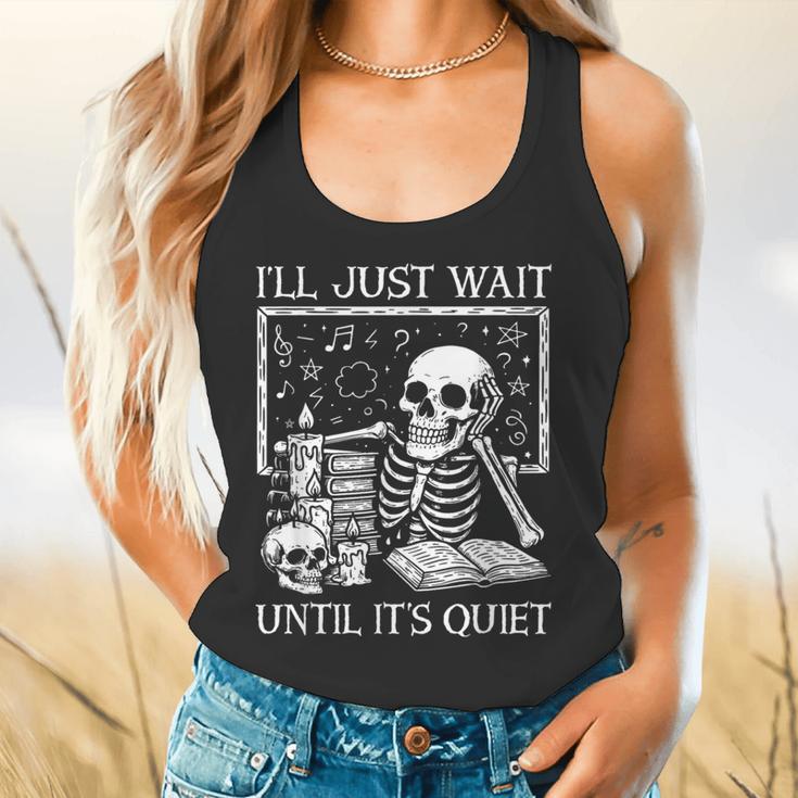 I'Ll Just Wait Until It's Quiet Skeleton Halloween Teacher Flowy Tank, gift for family, gift for coworker I'Ll Just Wait Until It's Quiet Skeleton Halloween Teacher Flowy Tank, gift for family, gift for coworker