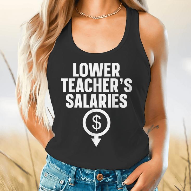 Lower Teacher's Salaries For Men Women Kids Flowy Tank, gift for family, gift for coworker