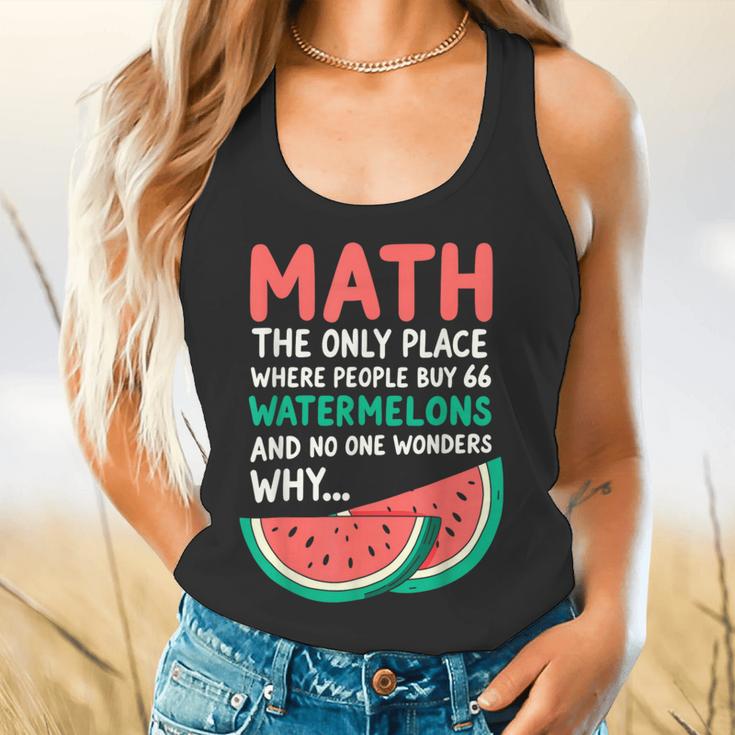 Math Only Place Where People Buy 66 Watermelons Teacher Joke Flowy Tank, gift for family, gift for coworker