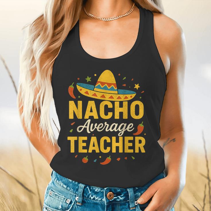 Nacho Average Teacher Cinco De Mayo Teacher Fiesta Flowy Tank, gift for family, gift for coworker Nacho Average Teacher Cinco De Mayo Teacher Fiesta Flowy Tank, gift for family, gift for coworker