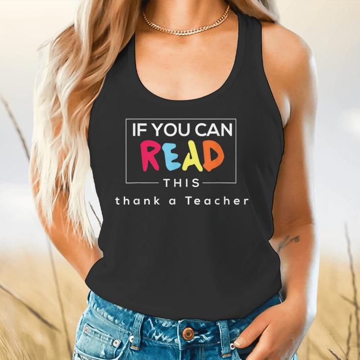 If You Can Read This Thank A Teacher Gratitude Men Women Girls Kids Flowy Tank, gift for family, gift for coworker