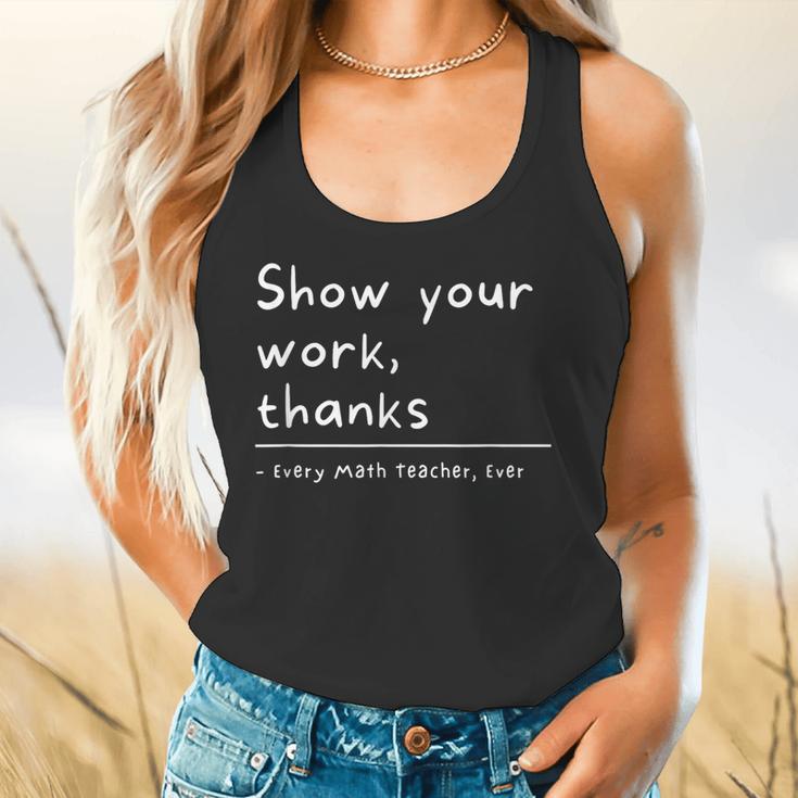 Show Your Work Thanks Math Teacher Flowy Tank, gift for family, gift for coworker