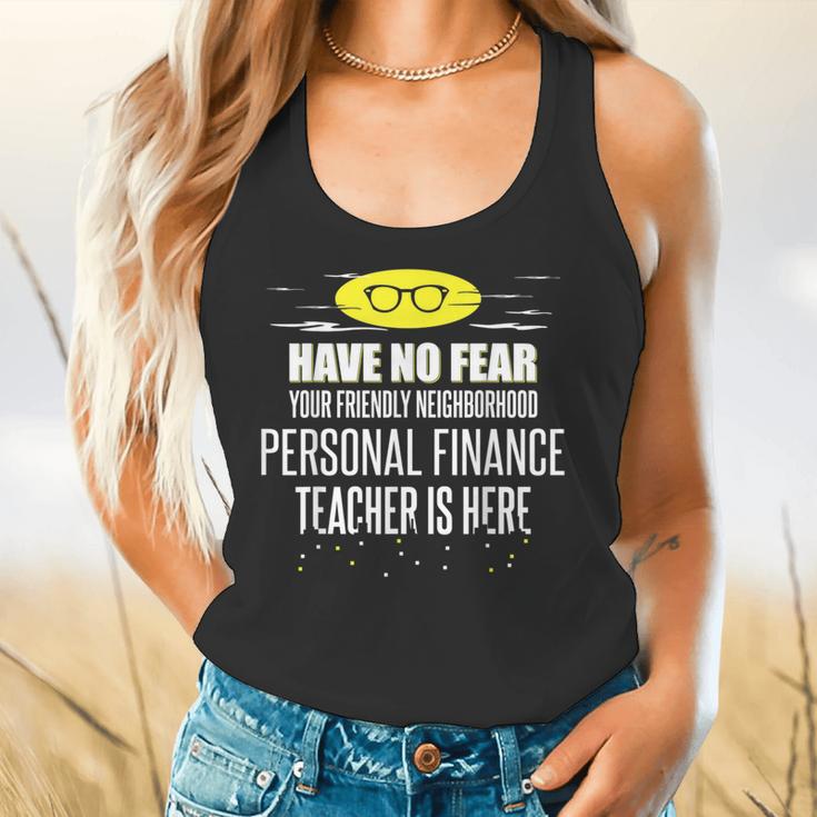 Super Personal Finance Teacher Have No Fear T-Shirt Flowy Tank, gift for family, gift for coworker