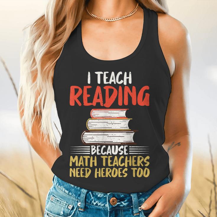 I Teach Reading Because Math Teachers Need Heroes Too Men Women Flowy Tank, gift for family, gift for coworker
