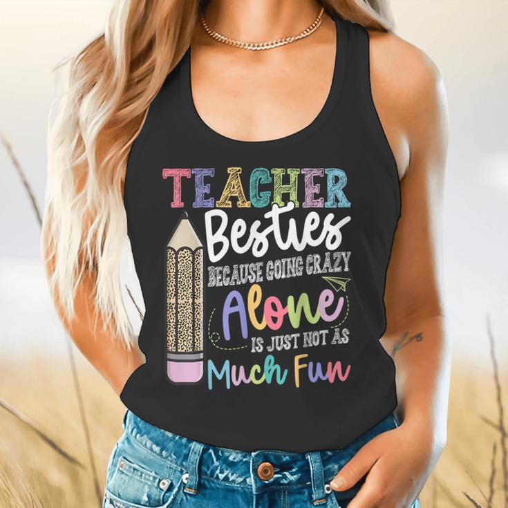 Teacher Besties Because Going Crazy Alone Is Not As Much Fun Flowy Tank, gift for family, gift for coworker