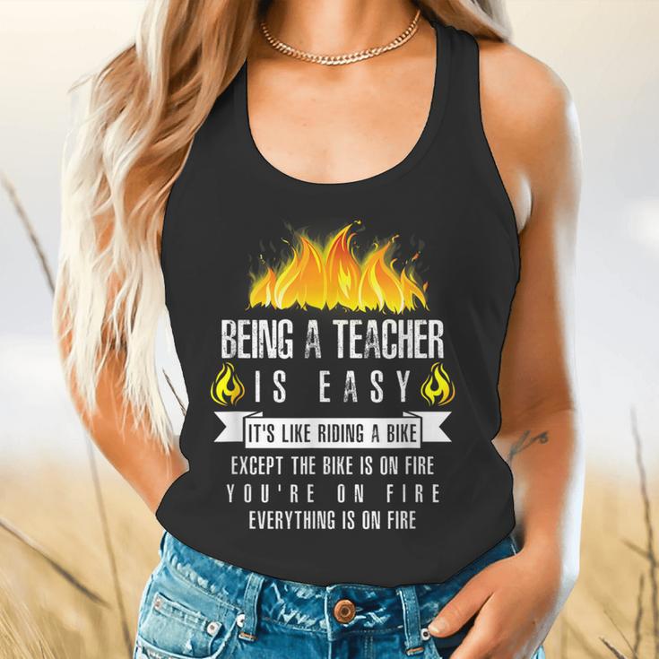 Being a Teacher Is Easy Everything Is On Fire T-Shirt For Men Women Kids Flowy Tank, gift for family, gift for coworker