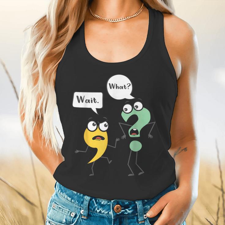 Wait What English Teacher Grammar Police Grammarian Flowy Tank, gift for family, gift for coworker