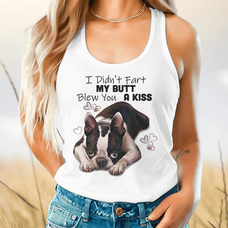 Boston Terrier Shirt I Didn't Fart My Butt Blew You A Kiss Flowy Tank, gift for family, gift for coworker