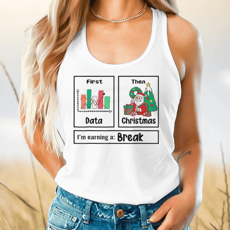 First Data Then Christmas I'm Earning A Break Sped Teacher Men Women Flowy Tank, gift for family, gift for coworker First Data Then Christmas I'm Earning A Break Sped Teacher Men Women Flowy Tank, gift for family, gift for coworker