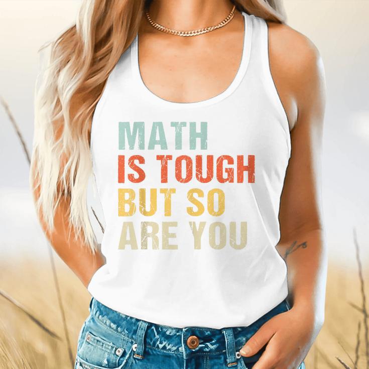 Math Teacher Quote Math Is Tough But So Are You Flowy Tank, gift for family, gift for coworker Math Teacher Quote Math Is Tough But So Are You Flowy Tank, gift for family, gift for coworker