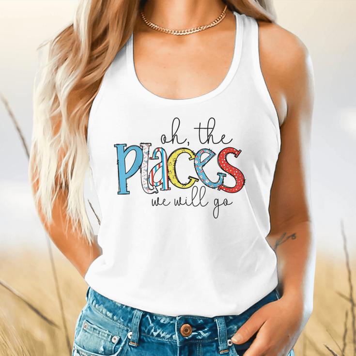 Oh The Places We Will Go Reading Day Book Lovers Teachers Flowy Tank, gift for family, gift for coworker Oh The Places We Will Go Reading Day Book Lovers Teachers Flowy Tank, gift for family, gift for coworker